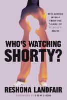 Who’s Watching Shorty?