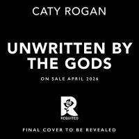 Unwritten by the Gods