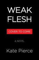 Weak Flesh